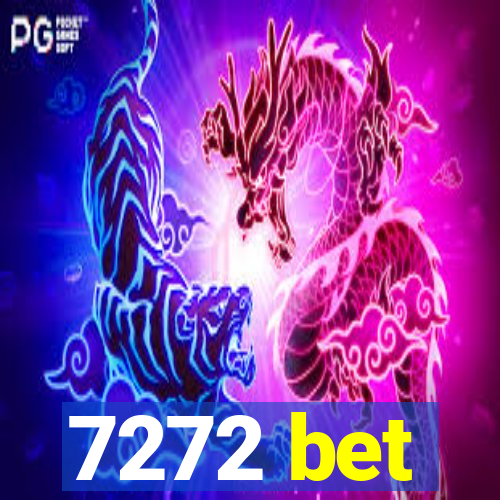 7272 bet